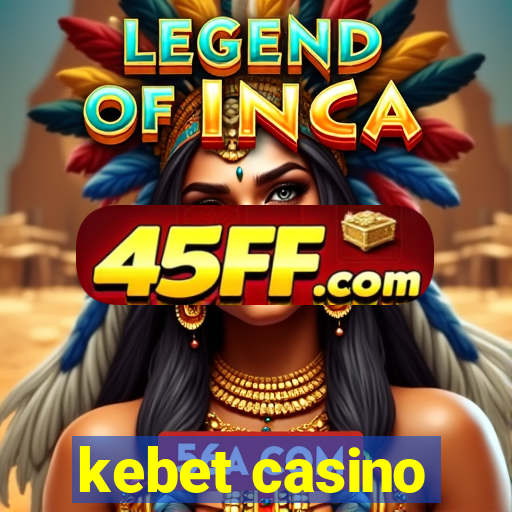 kebet casino
